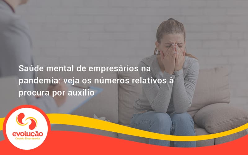 Saude Mental De Empresario Evolucao - Evolução Gestão Empresarial